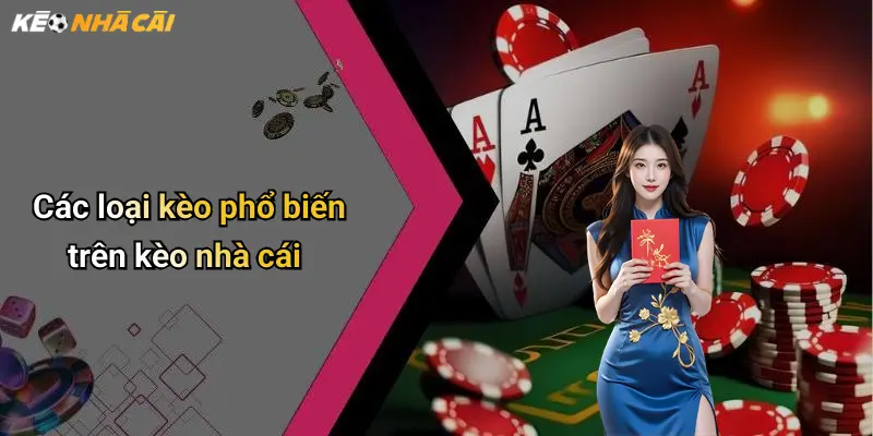 Các loại kèo phổ biến trên kèo nhà cái