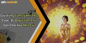 Giữ Vững Tâm Lý Khi Thua Cược