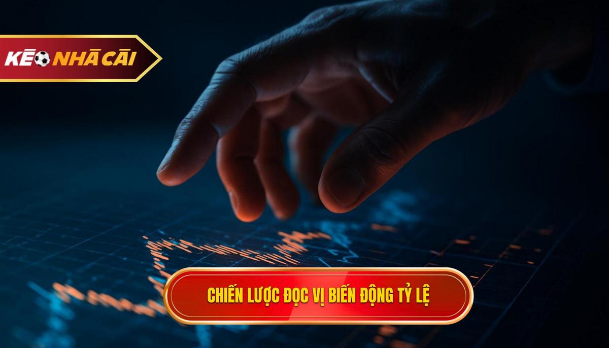 Chiến Lược Đọc Vị Biến Động Odds (Odds Movement)