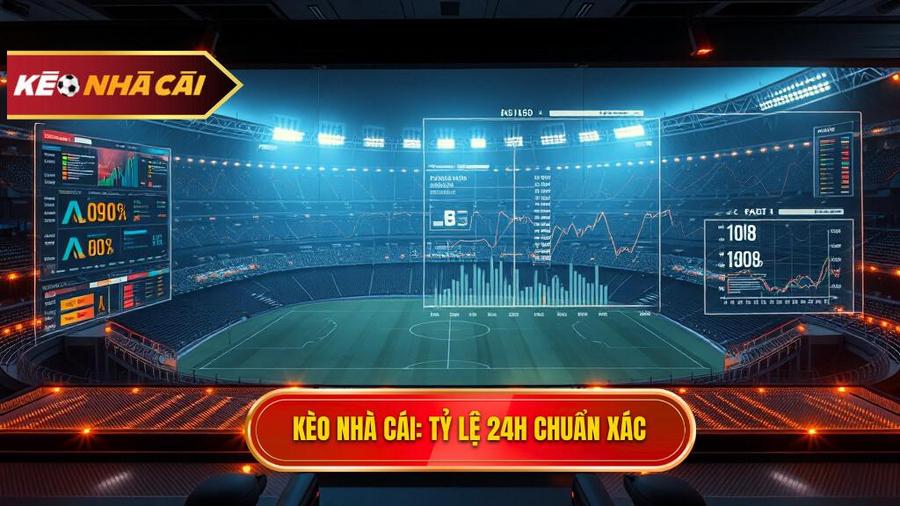 Cập nhật tỷ lệ kèo 24h